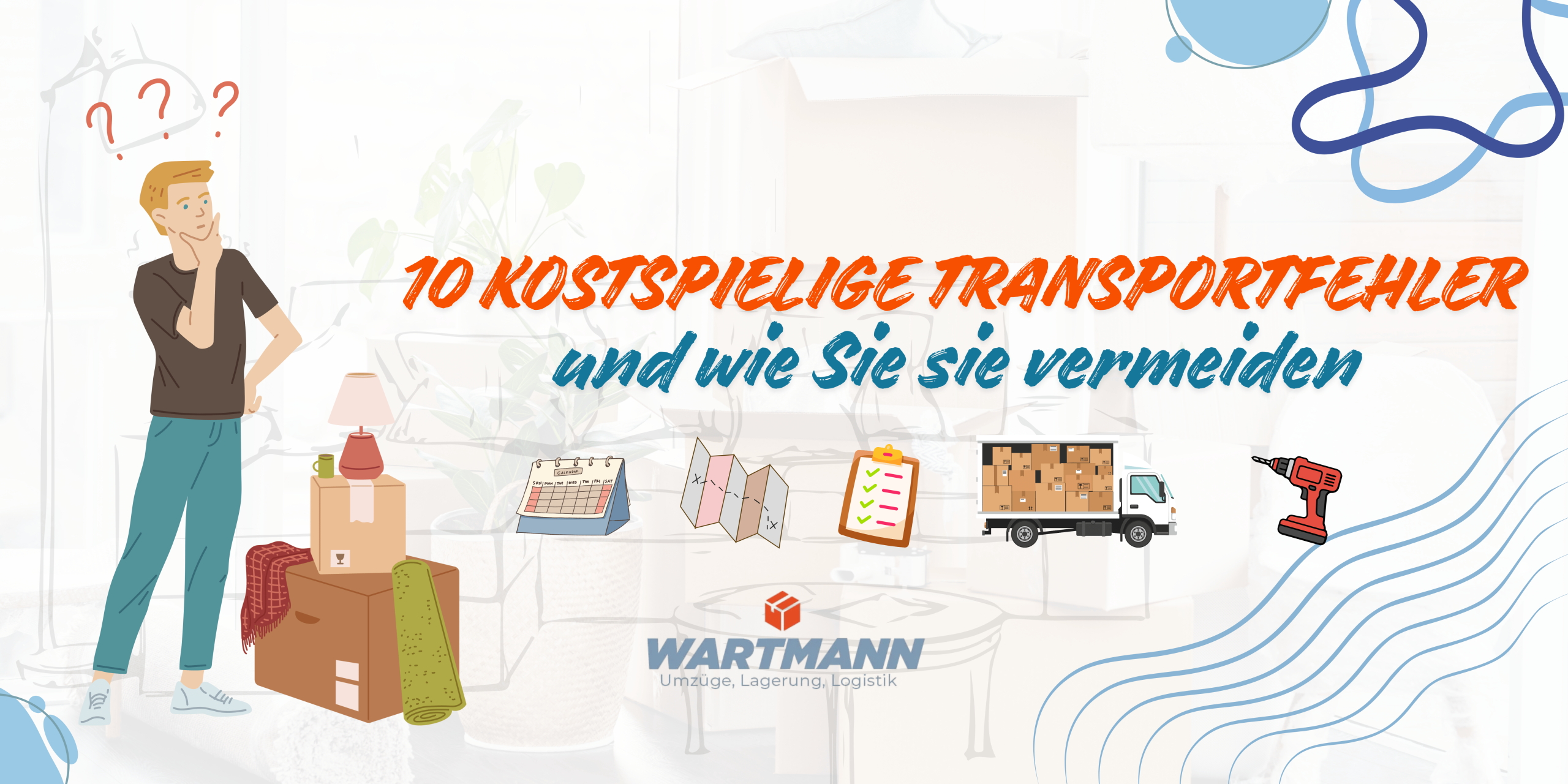 10 kostspielige Transportfehler, die deinen Umzug teurer machen als nötig